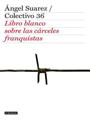 cover image of El libro blanco de las cárceles franquistas